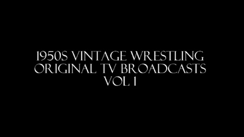 1950s Vintage Wrestling Original TV Broadcasts Vol 1 (1954)