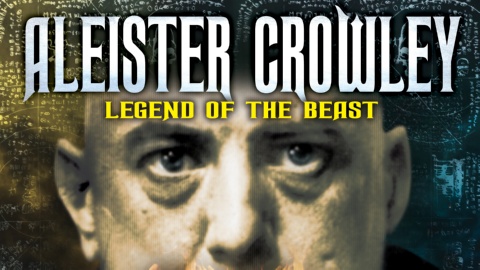 Aleister Crowley: Legend of the Beast (2013)