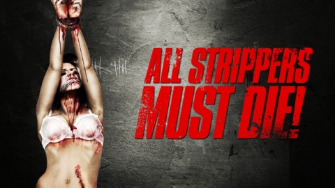 All Strippers Must Die! (2012)