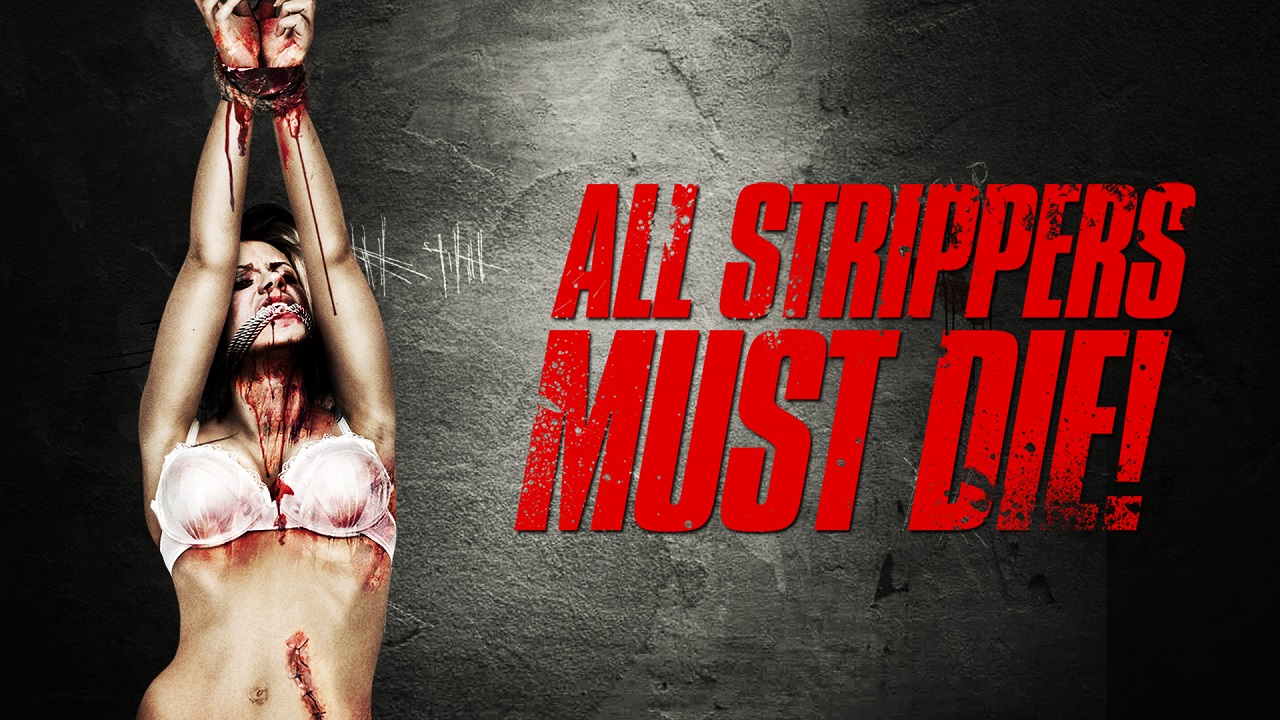 All Strippers Must Die! (2012)
