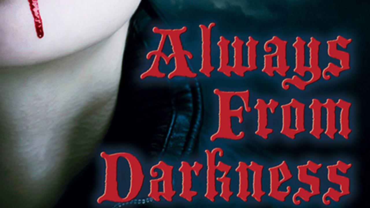 Always From Darkness (2011)