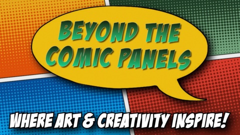 Beyond the Comic Panels