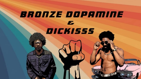 Bronze Dopamine DickISSS (2021)