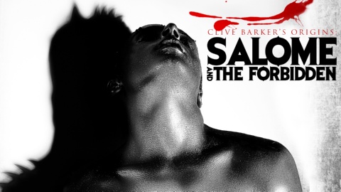 Clive Barker's Origins: Salome And The Forbidden (1978)
