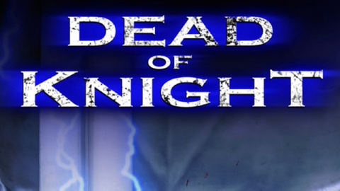 Dead of Knight (2010)