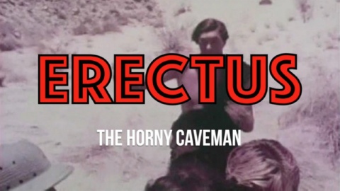 Erectus The Horny Caveman (2018)