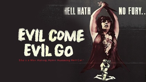 Evil Come Evil Go (1972)