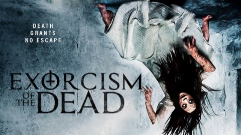 Exorcism of The Dead (2017)