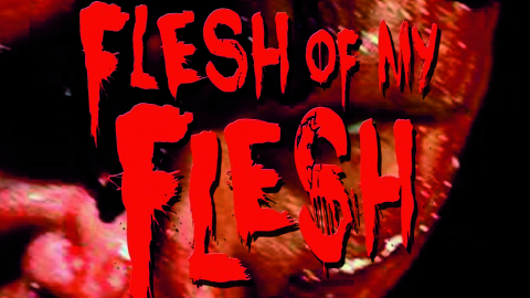 Flesh of My Flesh (2015)