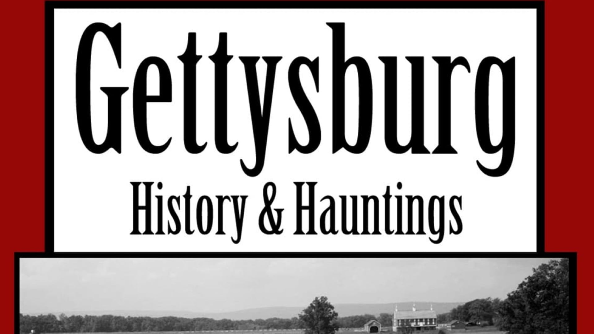 Gettysburg History & Hauntings with Mark Nesbitt (2002)