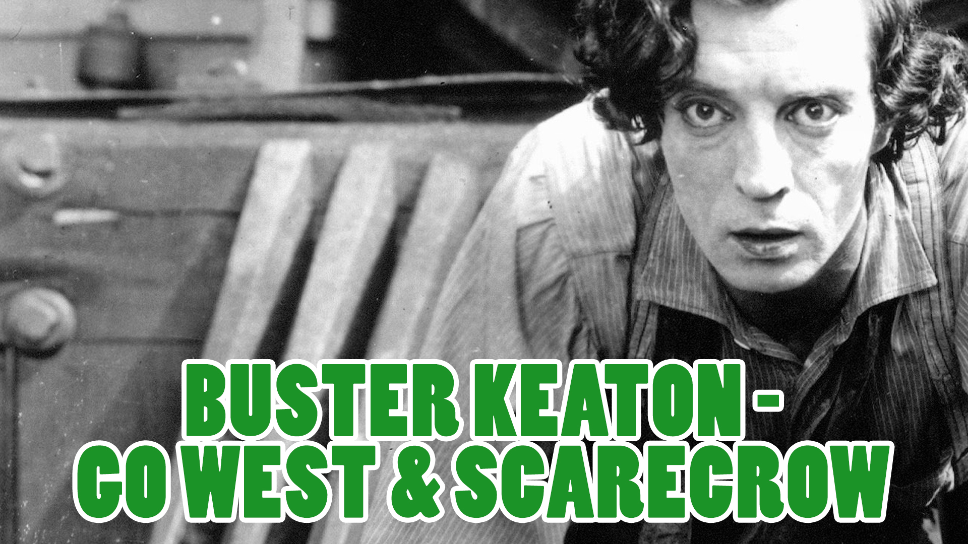 Buster Keaton Shorts: Go West (1925)