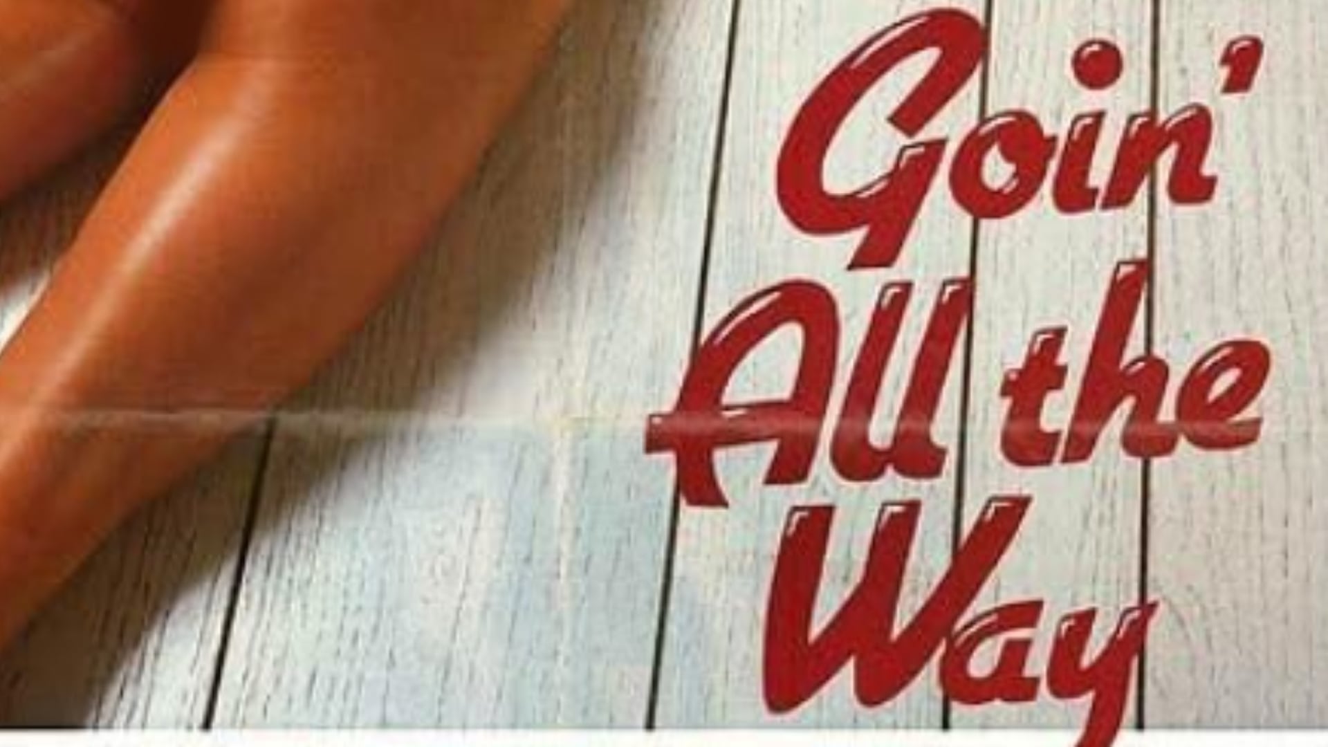 Goin' All The Way! (1981)