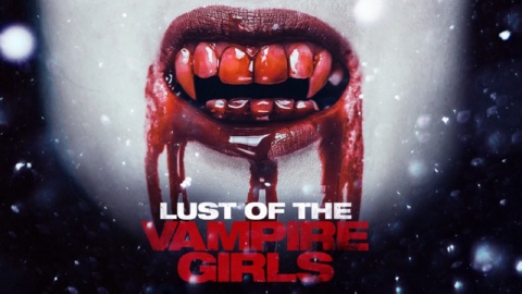 Lust of The Vampire Girls (2017)
