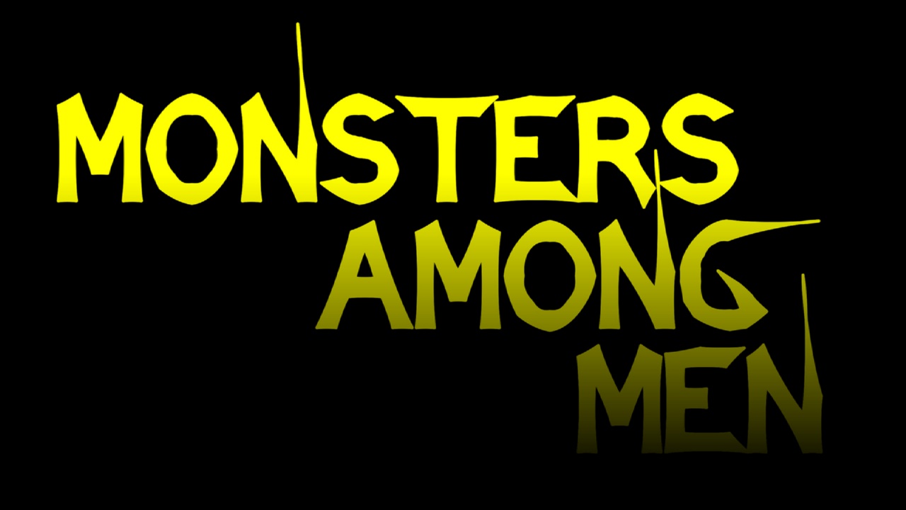 Monsters Among Men (2017)