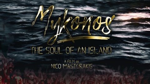 Mykonos, the Soul of an Island (2018)