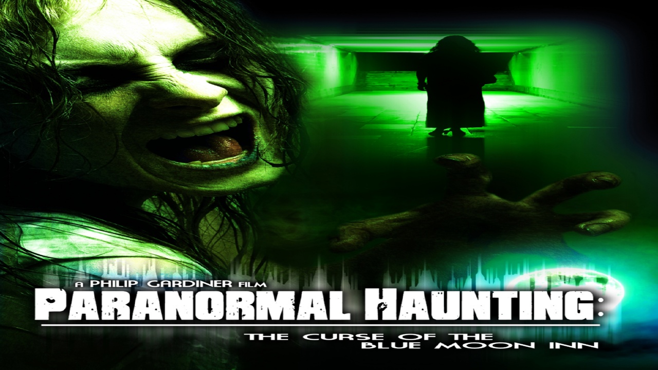 Paranormal Haunting: Curse of The Blue Moon Inn (2011)
