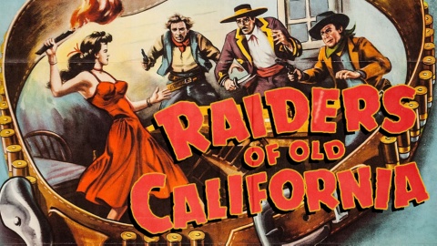Raiders of Old California (1957)