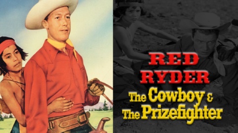 Red Ryder: Cowboy And The Prizefighter (1949)