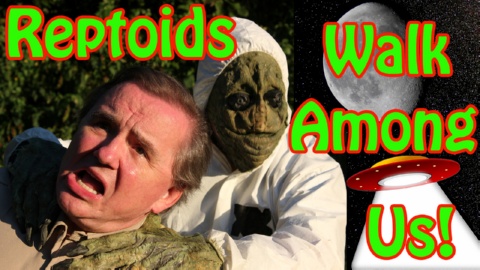 Reptoids Walk Among Us! (2011)
