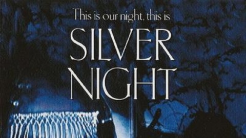 Silver Night (2005)