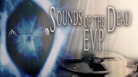 Sounds Of The Dead EVP (2021)