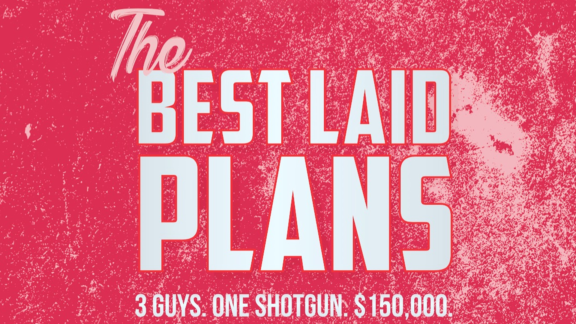 The Best Laid Plans (2019)
