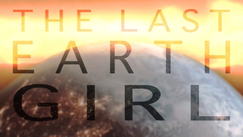 The Last Earth Girl (2019)