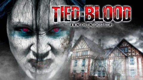 Tied In Blood: A Bone Chilling Ghost Story (2012)