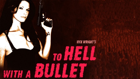 To Hell with a Bullet (2013)