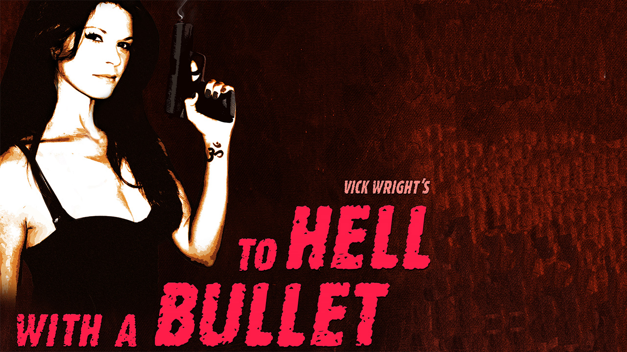 To Hell with a Bullet (2013)