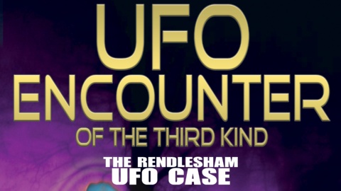 UFO Encounter Of The Third Kind: The Rendlesham UFO Case (2012)