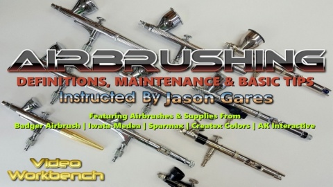 S01E01 Video Workbench: AirbruDefinitionMaintenance & BaTips