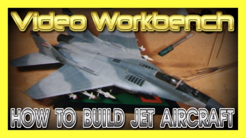 S01E04 Video Workbench: How to Build Jet Aircraft