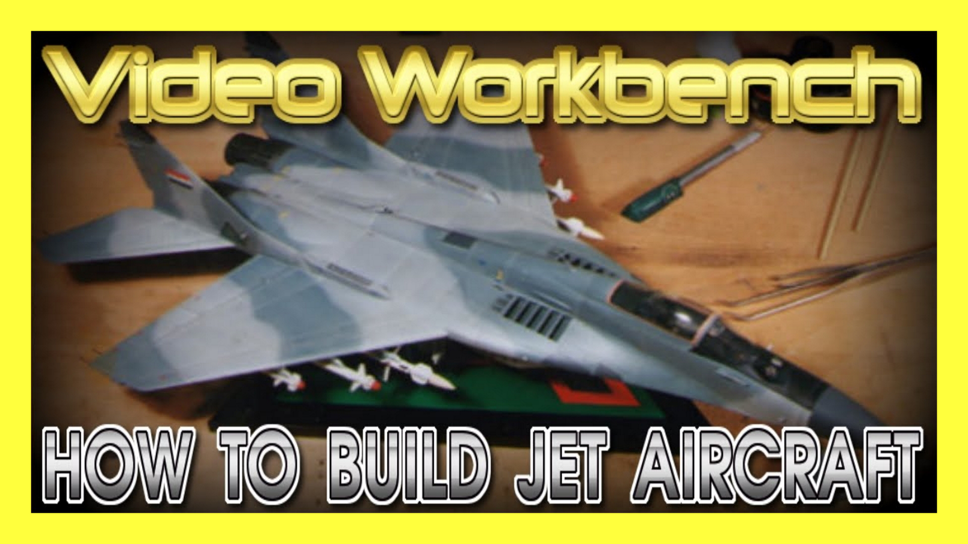 S01E04 Video Workbench: How to Build Jet Aircraft