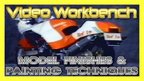 S01E09 Video Workbench: Model Fini& Painting Techniques
