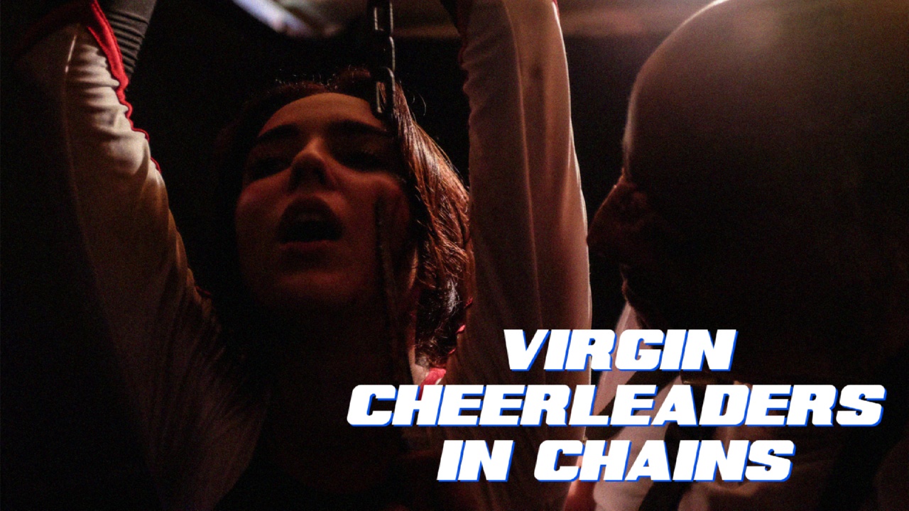 Virgin Cheerleaders in Chains (2018)