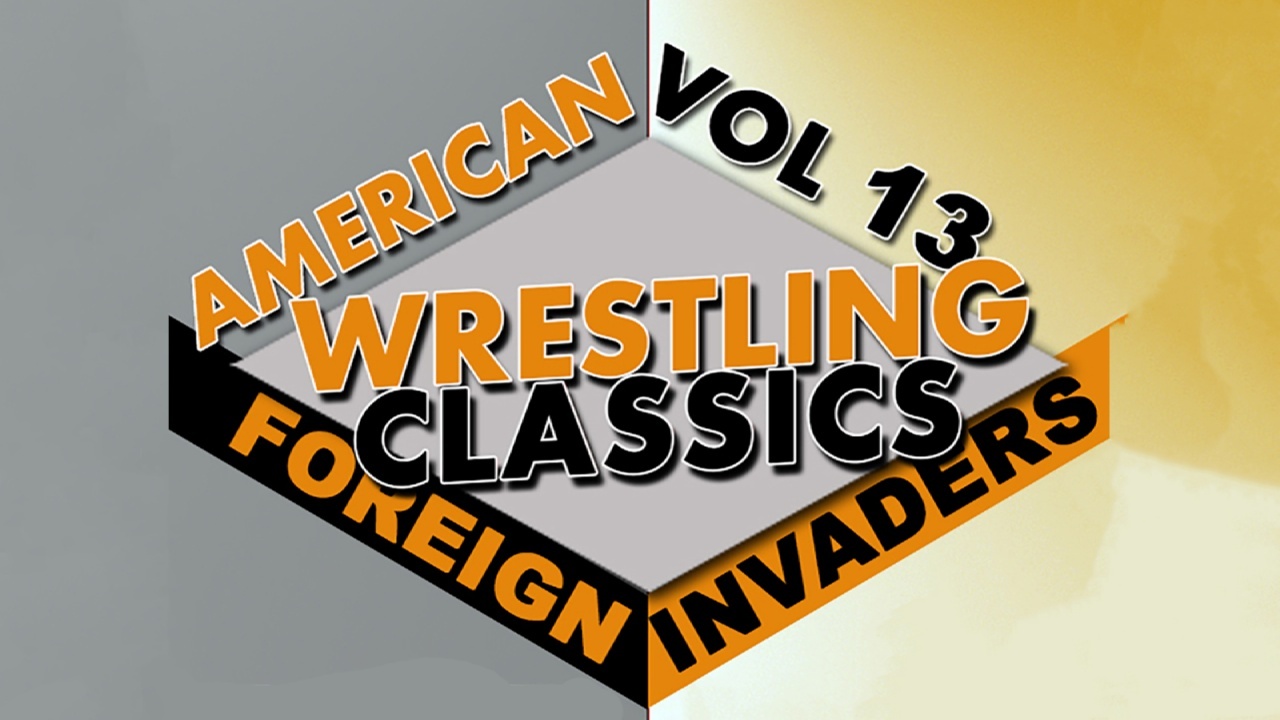 Wrestling Classics Vol 13: Foreign Invaders (2015)