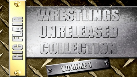 Wrestlings Unreleased Vol 1: Rick Flair (2014)