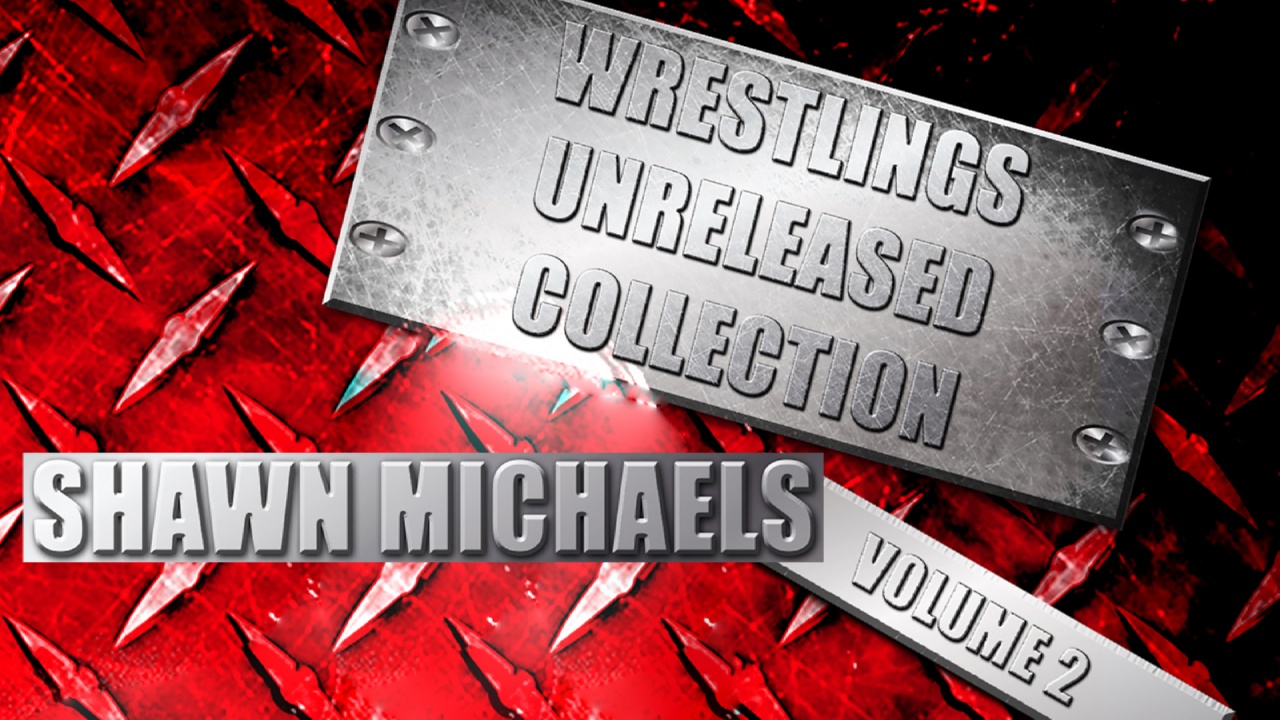 Wrestlings Unreleased Vol 2: Shawn Michaels (2014)