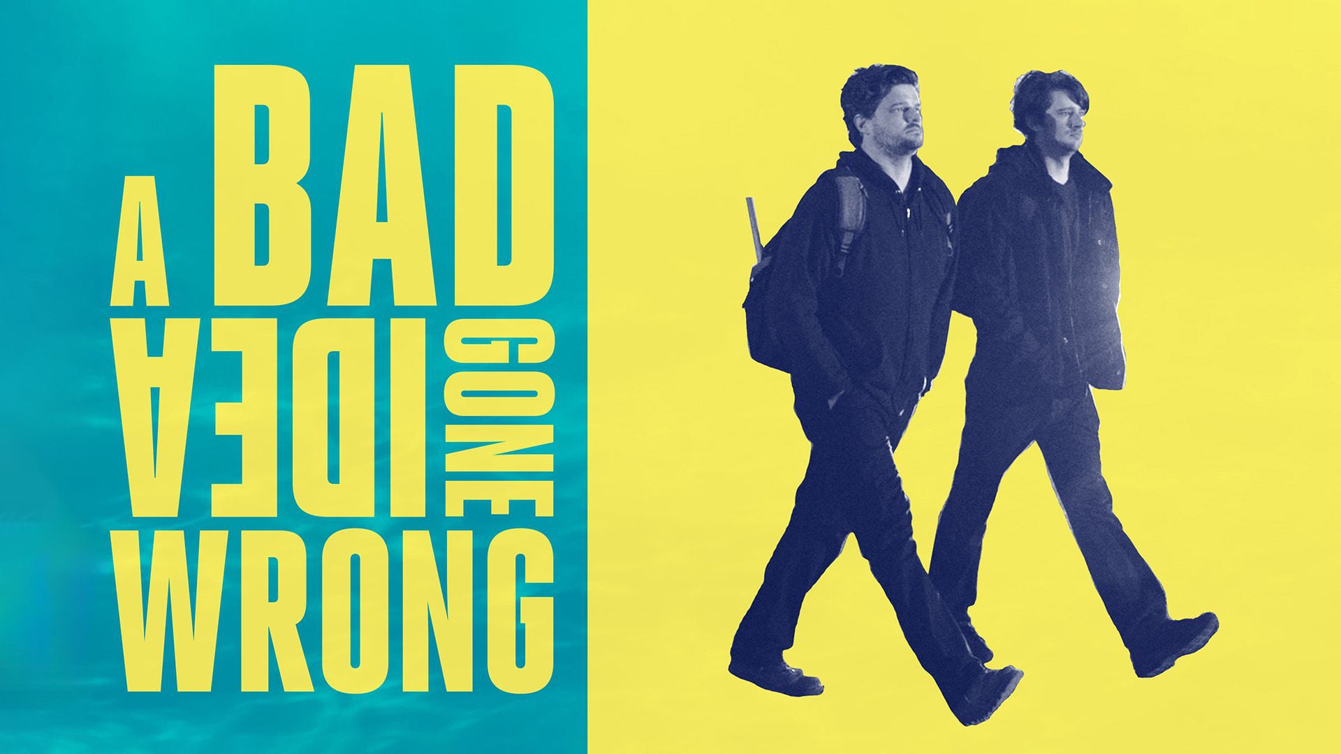 A Bad Idea Gone Wrong (2017)