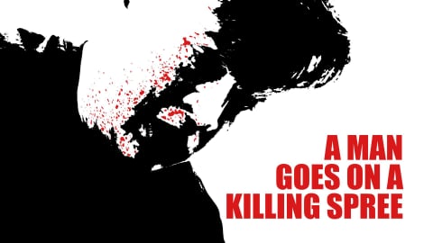 A Man Goes on a Killing Spree (2023)