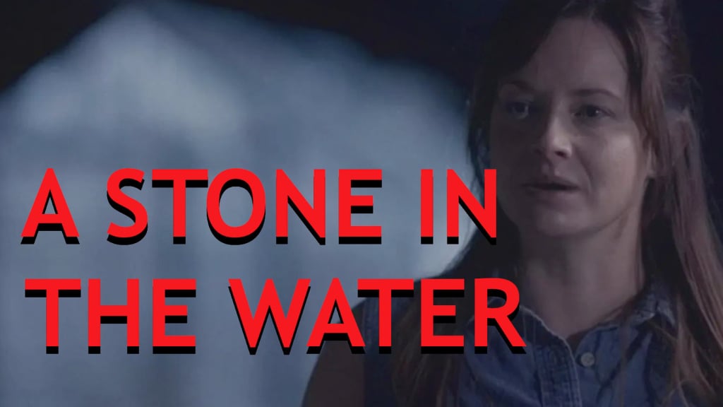 A Stone in the Water (2019)