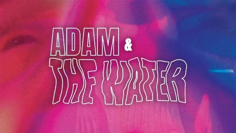 Adam & the Water (2020)