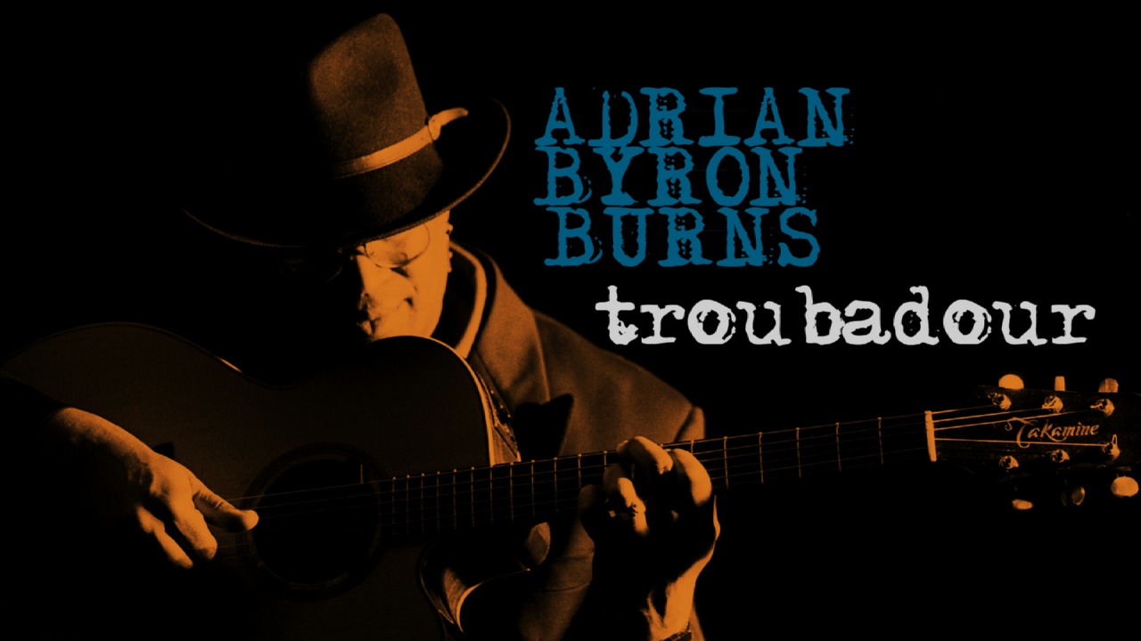 Adrian Byron Burns: Troubadour (2020)