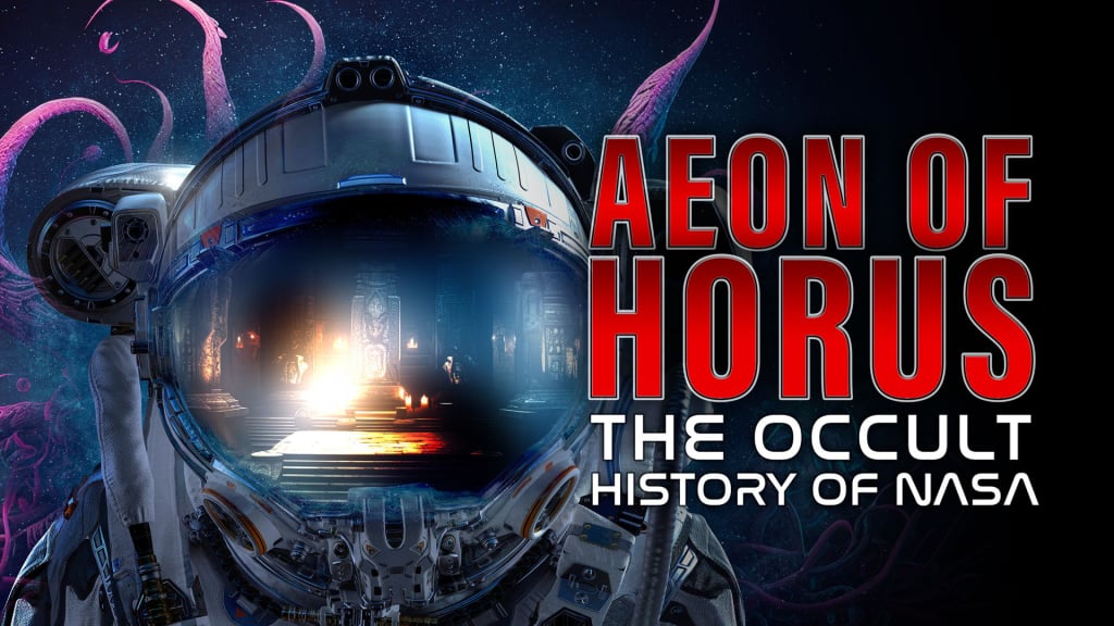 Aeon of Horus: The Occult History of NASA (2018)