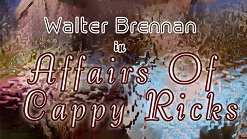 Affairs of Cappy Ricks (1937)
