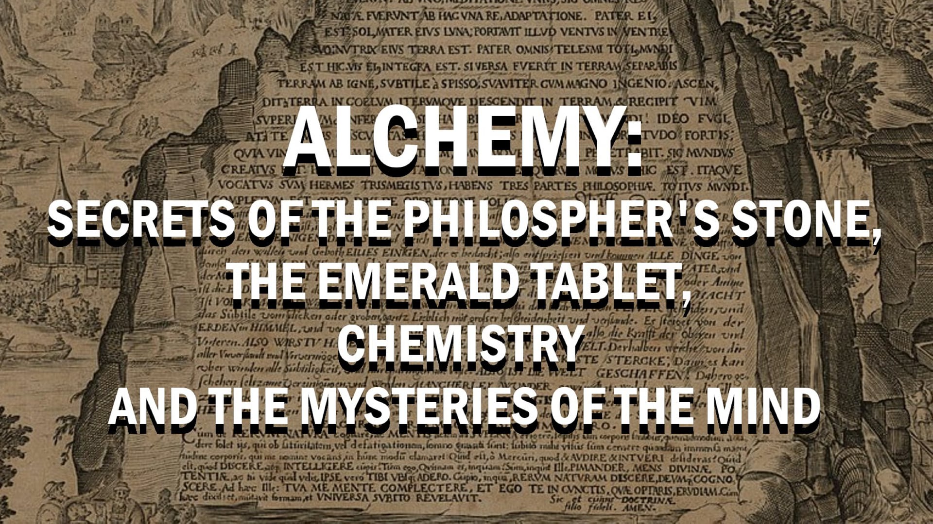 Alchemy: Secrets of the Philosopher's Stone, The Emerald Tablet, Chemistry and The Mysteries of the Mind (2023)