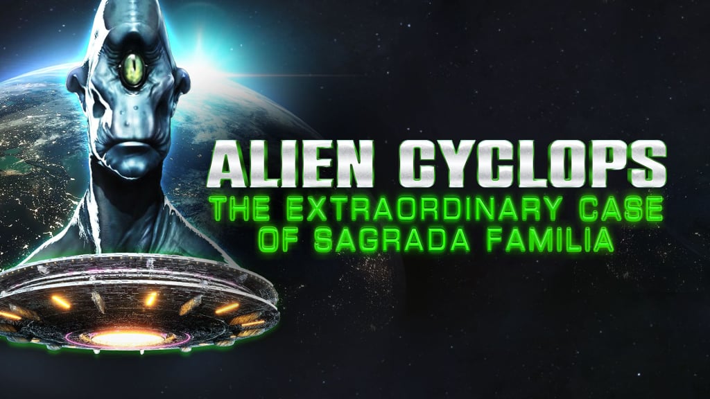 Alien Cyclops: The Extraordinary Case of Sagrada Familia (2023)