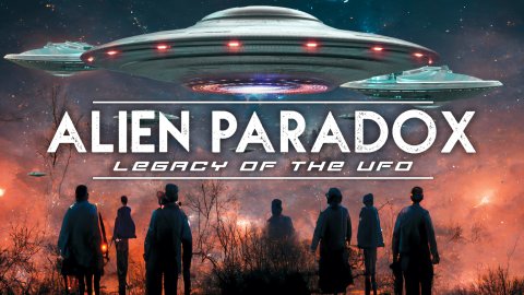 Alien Paradox: Legacy of the UFO (2023)