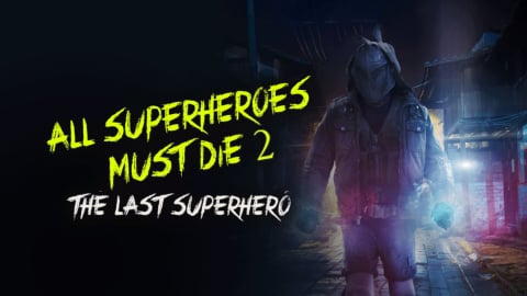 All Superheroes Must Die 2: The Last Superhero (2016)